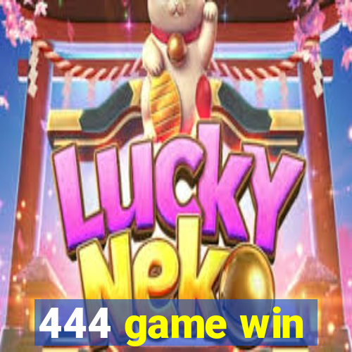 444 game win